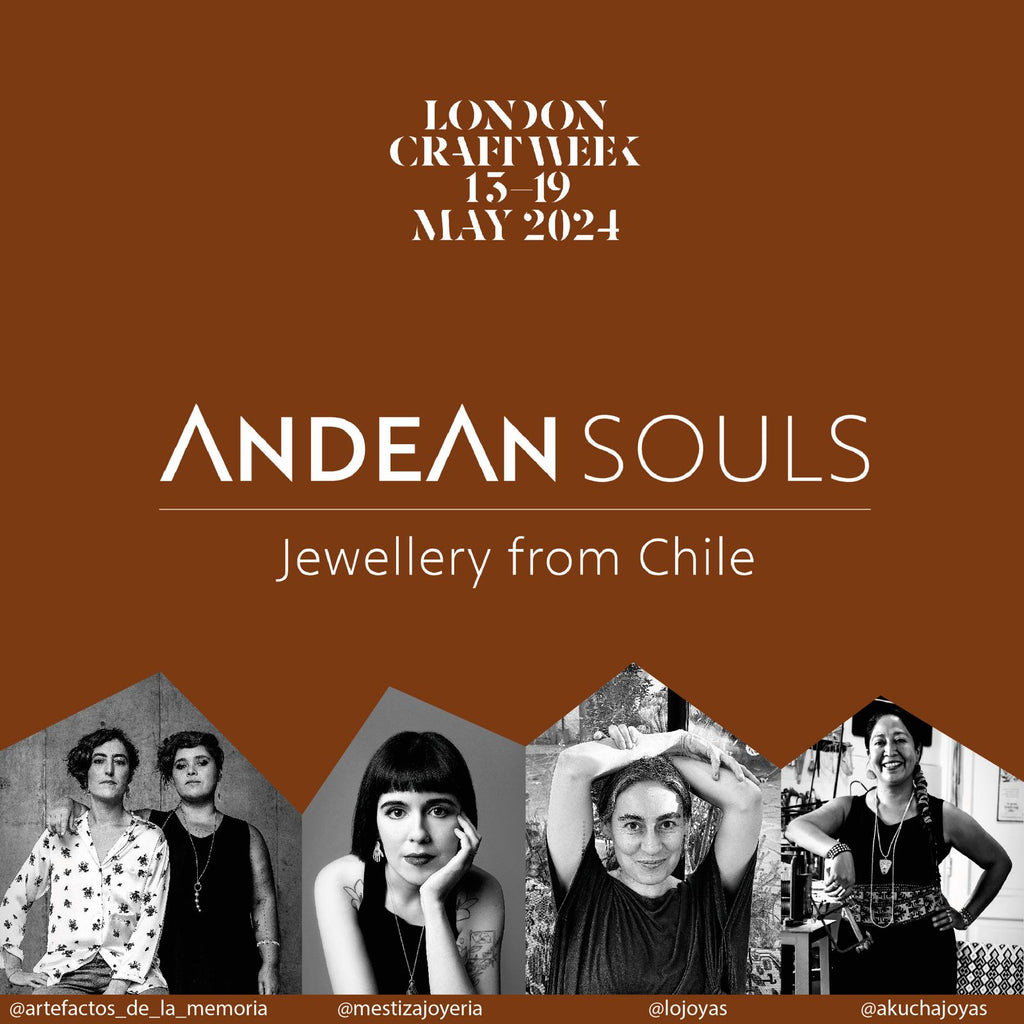 Andean Souls - Jewellery from Chile for London Craft Week